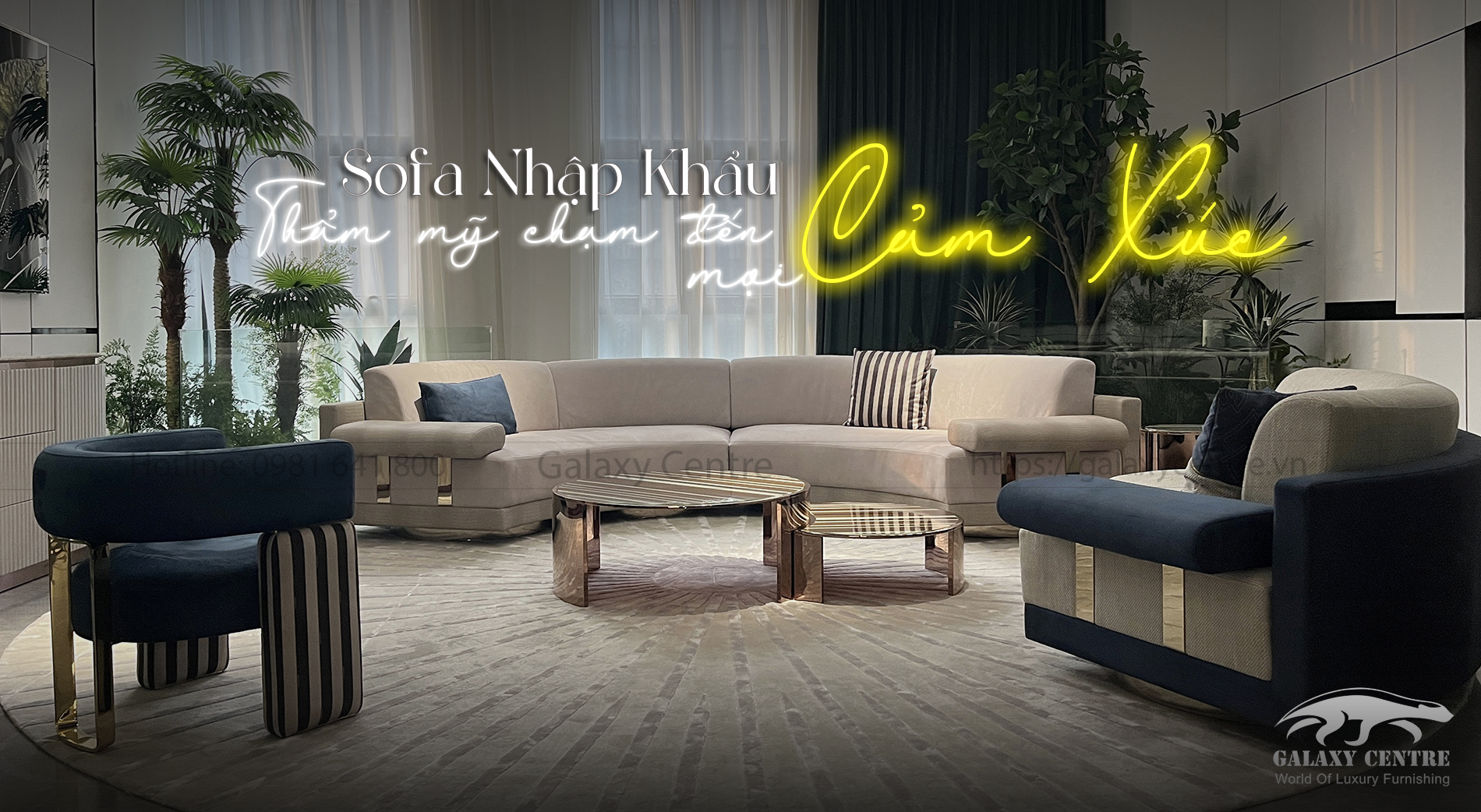 SOFA NHẬP KHẨU GALAXY CENTRE | THẨM MỸ CHẠM ĐẾN CẢM XÚC